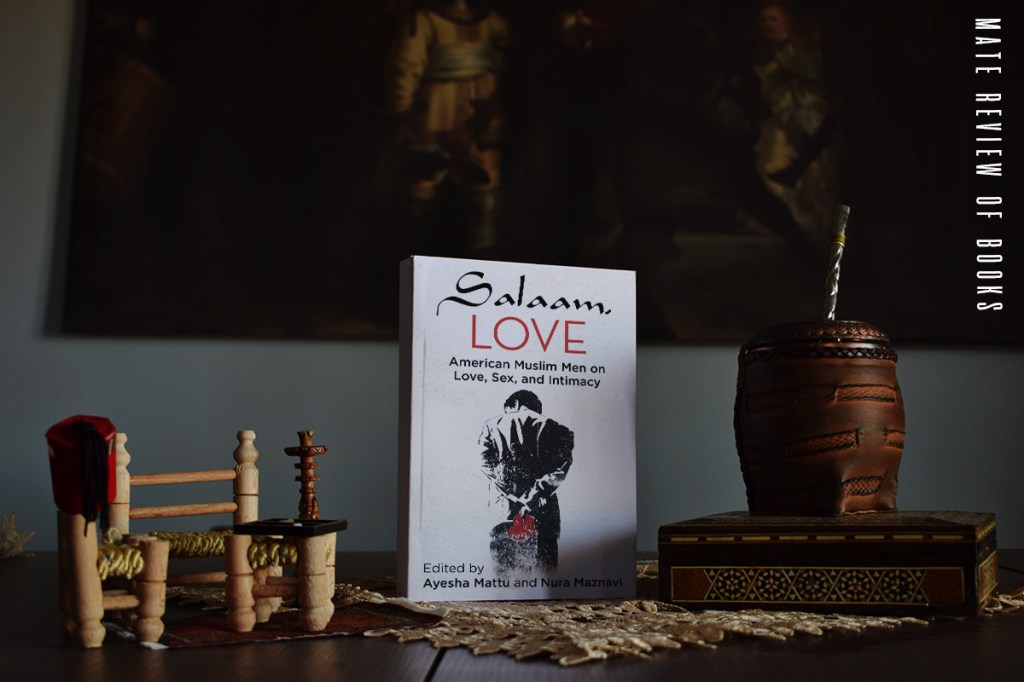 سلام، حب: رجال مسلمون أمريكيون عن الحب والجنس والعلاقة&nbsp;الحميمة